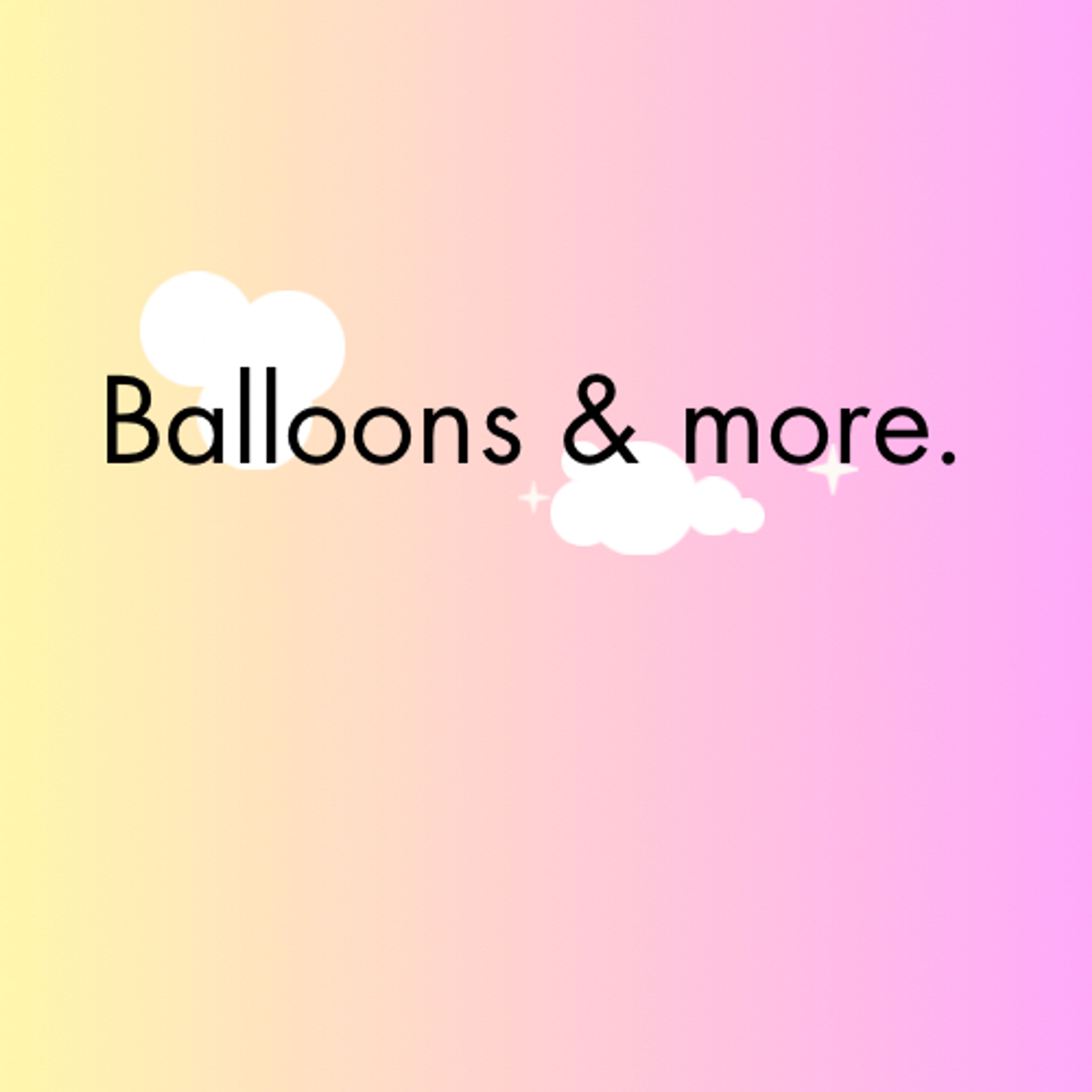 Cover photo of Colorful Clouds Balloons & More