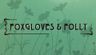 Logo for Foxgloves & Folly