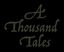 Logo for A Thousand Tales