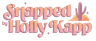 Logo for Snapped by Holly Kapp