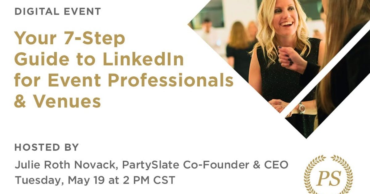 Digital Event: Your 7-Step Guide to LinkedIn for Event Professionals ...